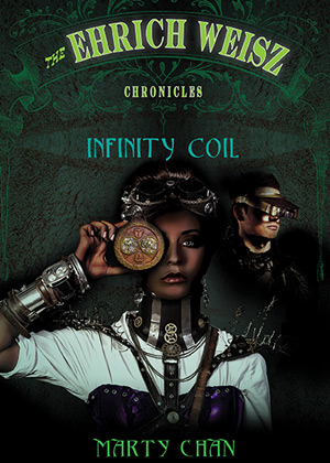 Ehrich Weisz Chronicles: Infinity Coil by Marty Chan